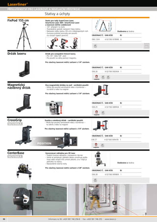 0°
POSITION
94
090.132A 4 021563 678990 6
max.155cm
min.57cm
max.150cm
1/4“
1/4“
1/4“
1/4“ 5/8“
036.25 4 021563 689934 1
036.27 4 021563 695478 1
036.26 4 021563 692934 1
036.28 4 021563 695805 1
5/8“
90°
Informace na Tel: +420 581 746 256-8 · Fax: +420 581 746 255 · www.levior.cz
–
–
–
–
–
–
–
–
-
–
–
 