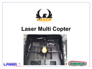 Laser Multi Copter 