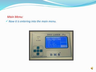 Main Menu: 
 Now it is entering into the main menu. 
 
