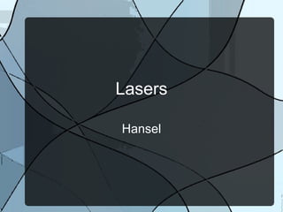 Lasers Hansel 