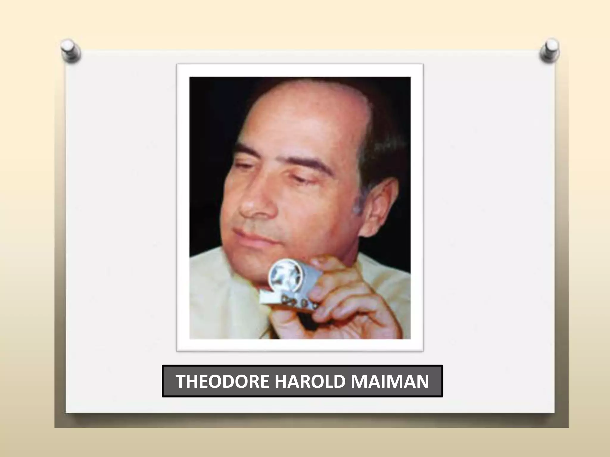 THEODORE HAROLD MAIMAN
 