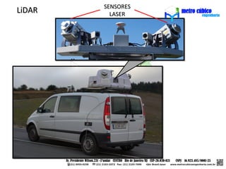 SENSORES
LiDAR     LASER
 
