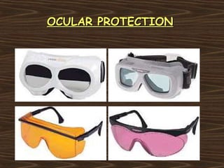 OCULAR PROTECTION
 