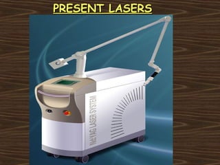 PRESENT LASERS
 