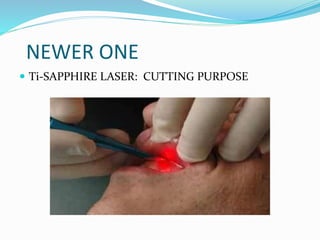 NEWER ONE
 Ti-SAPPHIRE LASER: CUTTING PURPOSE
 