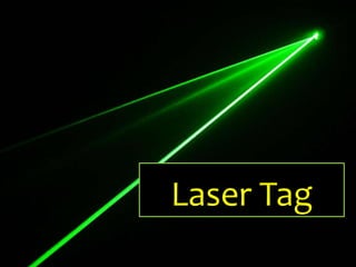 Laser Tag
 