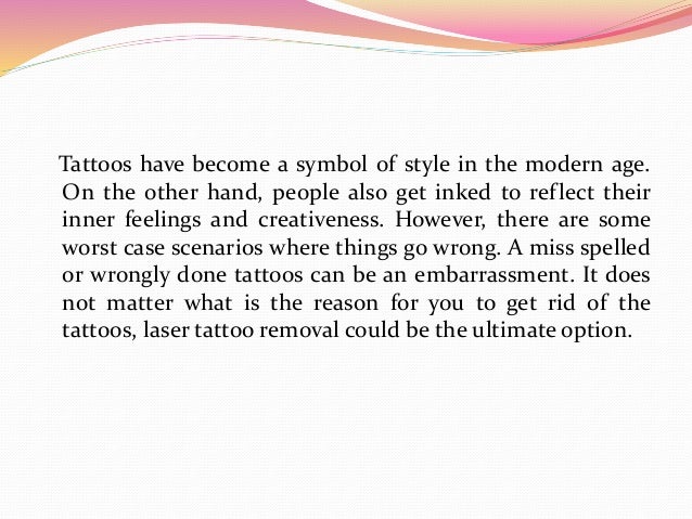 laser tattoo removal can be easy and effective laser tattoo removal can be easy and effective