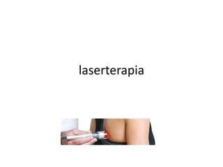 laserterapia
 