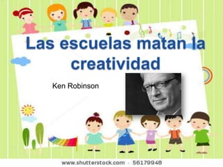 Ken Robinson
 