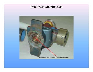 REGULADOR DE LA VÁLVULA DE COMPENSACIÓN
PROPORCIONADOR
 