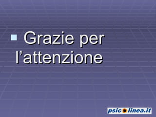 Grazie per l’attenzione 