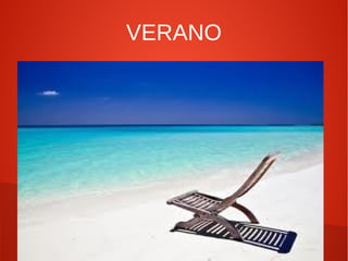 VERANO

 