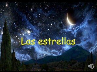 Las estrellas
 