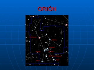 ORIÓN



Betelgeuse

                                Bellatrix




                            Mintaka


         Alnitak           Alnilam


                           M42 Gran Nebulosa

                                       Rigel
         Sahip


     Manuel Gutiérrez Gutiérrez. Latinquasar.org. Salamanca (España)
 
