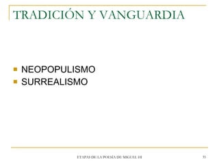TRADICIÓN Y VANGUARDIA <ul><li>NEOPOPULISMO  </li></ul><ul><li>SURREALISMO </li></ul>