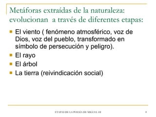 Metáforas extraídas de la naturaleza: evolucionan  a través de diferentes etapas: <ul><li>El viento ( fenómeno atmosférico...