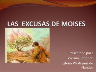 Presentado por : Viviana Ordoñez Iglesia Wesleyana de Flandes 