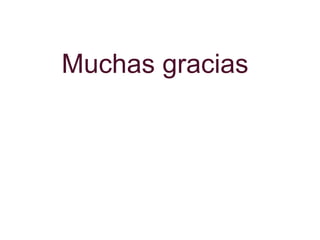 Muchas gracias
 