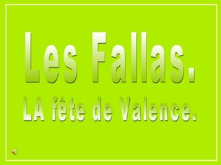 LA fête de Valence. Les Fallas. 