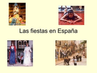 Las fiestas en España
 