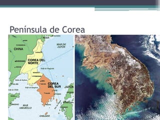 Península de Corea
 