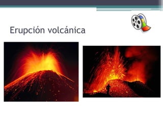 Erupción volcánica
 