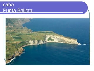 cabo
Punta Ballota
 