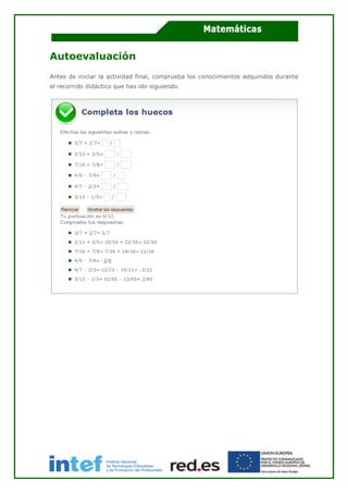 Autoevaluación
Antes de iniciar la actividad final, comprueba los conocimientos adquiridos durante
el recorrido didáctico que has ido siguiendo.
 