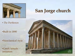 • The Parthenon
•Built in 1890
•Neoclassical style
•Greek temple
imitation