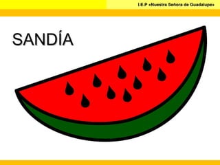 I.E.P «Nuestra Señora de Guadalupe»I.E.P «Nuestra Señora de Guadalupe»
SANDÍASANDÍA
 