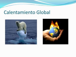 Calentamiento Global

 