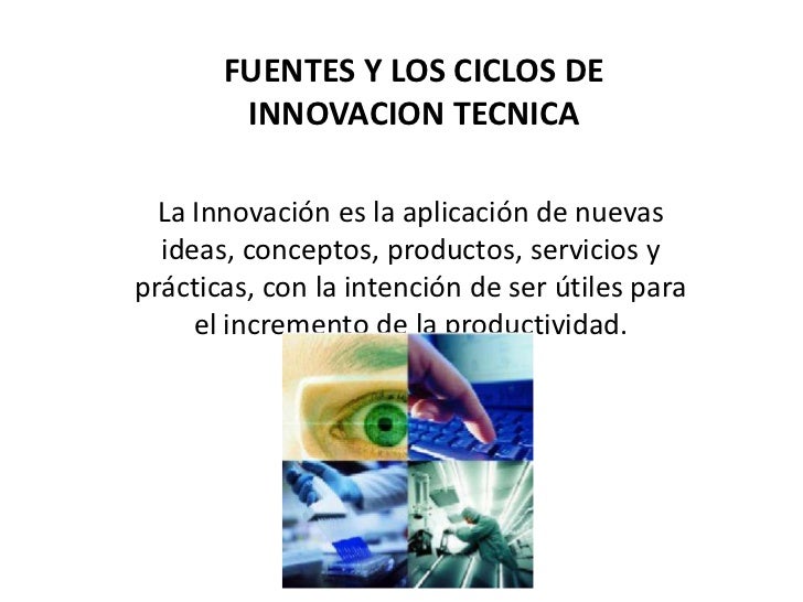 Las fuentes y los ciclos de innovacion tecnica