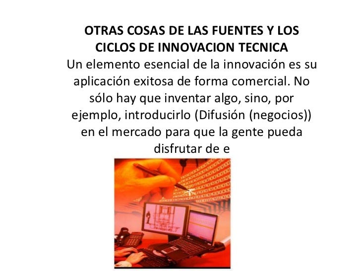 Las fuentes y los ciclos de innovacion tecnica