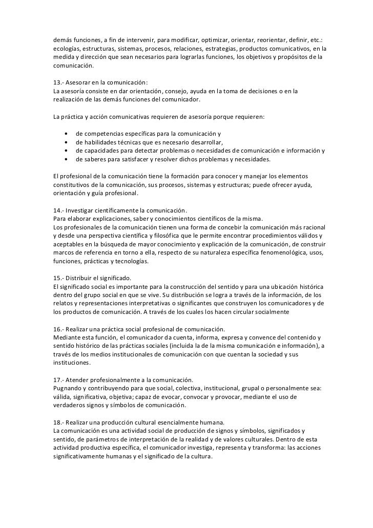 demás funciones, a fin de intervenir, para modificar, optimizar, orientar, reorientar, definir, etc.:ecologías, estructura...