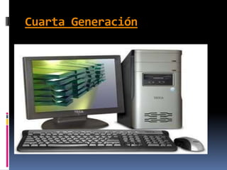 Cuarta Generación