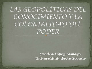 Sandra López Tamayo
Universidad de Antioquia
 