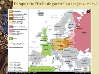 L'Europe et la "Drôle de guerre" au 1er janvier 1940   