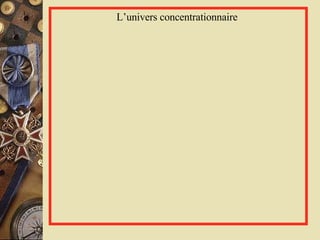 L’univers concentrationnaire  