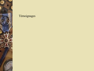 Témoignages 
