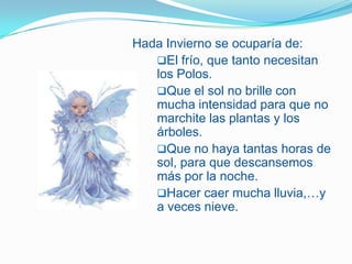 de soplar un viento fresco que cayera las hojas de los árboles para que otras nuevas nacieran, 