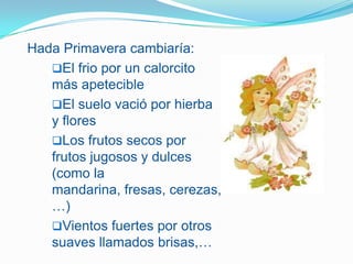 hacer crecer frutos secos y carnosos (como las nueces, castañas, avellanas, bellotas,…)