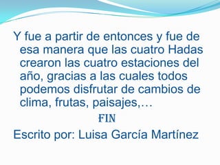Que el sol no brille con mucha intensidad para que no marchite las plantas y los árboles.