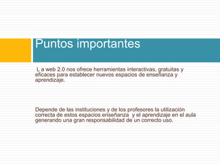 Documentos: podemos subir nuestros documentos y compartirlos