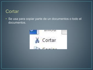 • Se usa para copiar parte de un documentos o todo el
documentos.
 
