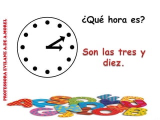 ¿Qué hora es?
