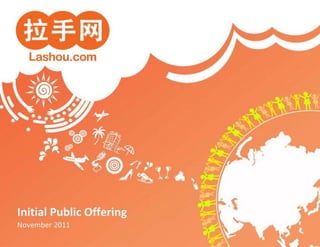 Lashou IPO Roadshow Presentation - A Chinese Daily Deal Site