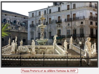 L’église dite de la Martorana
Commencée en 1143 elle subit de profondes modifications
au cours des siècles
 