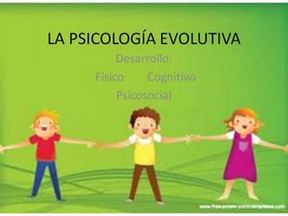 La sicología evolutiva 1
