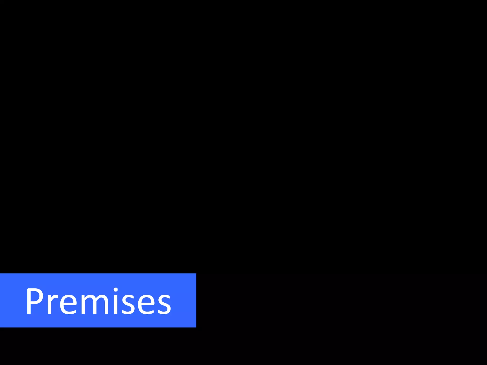 Premises
 