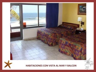 HABITACIONES CON VISTA AL MAR Y BALCON 